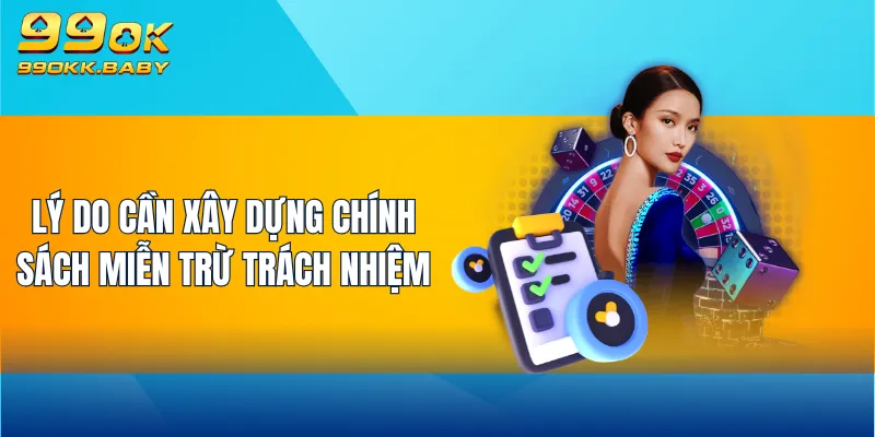 Lý do cần xây dựng chính sách miễn trừ trách nhiệm