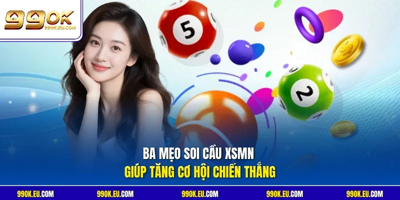 Ba mẹo soi cầu XSMN giúp tăng cơ hội chiến thắng